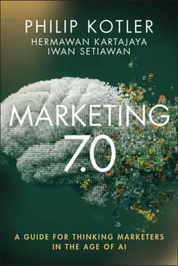 Marketing 7.0: A Guide For Thinking Marketers In The Age Of Ai