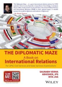 The Diplomatic Maze: A Book on International Relations For UPSC Civil Services and State Service Examinations