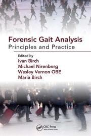 Forensic Gait Analysis Principles and Practice