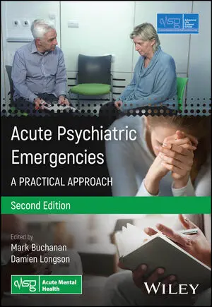 Acute Psychiatric Emergencies: A Practical Approach, 2Nd Edition