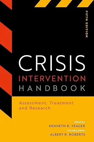Crisis Intervention Handbook Assessment, Treatment, and Research Fifth Edition