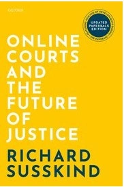 Online Courts and the Future of Justice