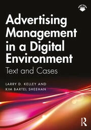 Advertising Management in a Digital Environment Text and Cases 1st Edition