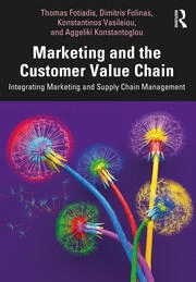 Marketing and the Customer Value Chain Integrating Marketing and Supply Chain Management 1st Edition