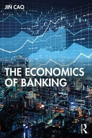 The Economics of Banking 1st Edition
