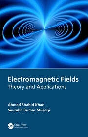 Electromagnetic Fields Theory and Applications 1st Edition