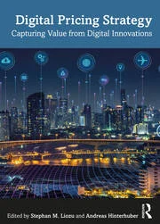 Digital Pricing Strategy Capturing Value from Digital Innovations 1st Edition