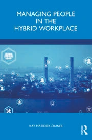 Managing People in the Hybrid Workplace 1st Edition