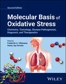 Molecular Basis Of Oxidative Stress: Chemistry, Toxicology, Disease Pathogenesis, Diagnosis, And Therapeutics, 2Nd Edition