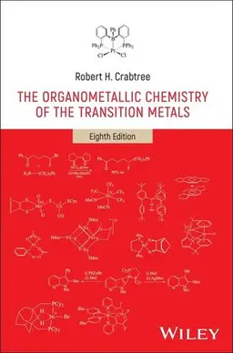 The Organometallic Chemistry Of The Transition Metals, 8Th Edition