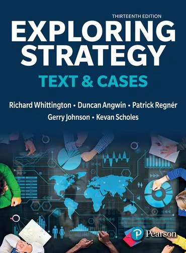 Exploring Strategy (Text and Cases), 13th edition
