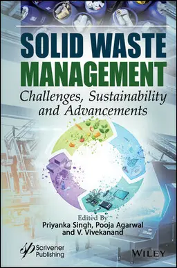 Solid Waste Management - Challenges, Sustainability And Advancements