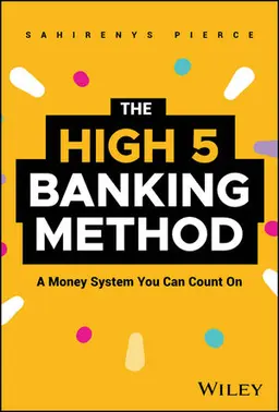 The High-5 Banking Method: A Money System You Can Count On