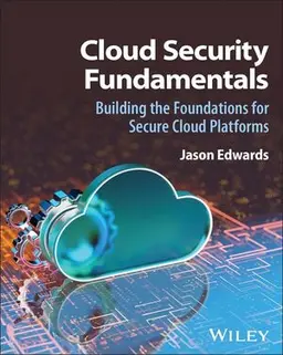 Cloud Security Fundamentals: Building The Foundations For Secure Cloud Platforms