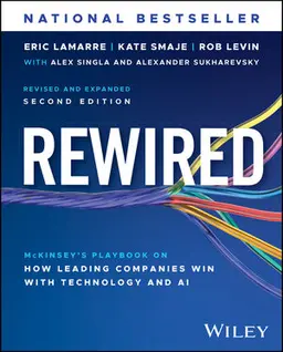 Rewired: McKinsey's Playbook on How Leading Companies Win with Technology and AI, 2nd Edition