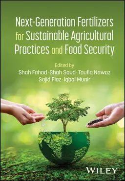 Next-Generation Fertilizers for Sustainable Agricultural Practices and Food Security