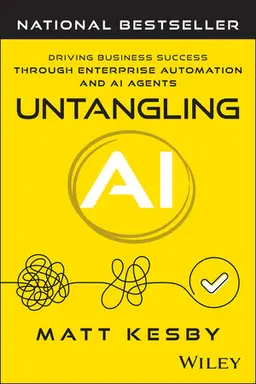 Untangling Ai - Driving Business Success Through Enterprise Automation And Ai Agents