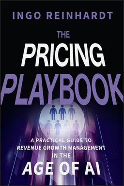 The Pricing Playbook: A Practical Guide To Revenue Growth Management In The Age Of Ai