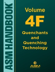 ASM Handbook, Volume 4F: Quenchants and Quenching Technology